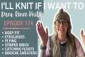 I’ll Knit If I Want To: Episode 174