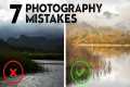 7 PHOTOGRAPHY MISTAKES I see all the