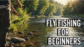 Ultimate Guide to Fly Fishing for Beginners in 2024