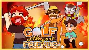 GOLFING THROUGH LITERAL HELL!! | Golf with your Friends!