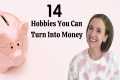 14 Hobbies That Make Money in 2021