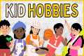 KID HOBBIES | 100+ Hobby and Activity 