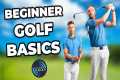 BEGINNER GOLF BASICS - PART 1