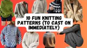 10 fun knitting patterns (to cast on immediately)