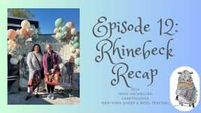 Episode 12: Rhinebeck Recap #knittingpodcast #knitting