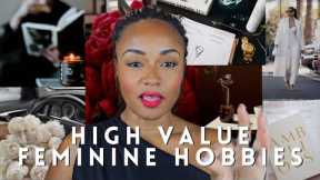 Feminine Hobbies For High Value Woman | Become More Interesting