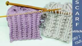 Easy Scarf knitting stitch pattern: Identical on both sides (only 2 rows) - So Woolly