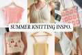 25 knitting patterns for summer!