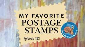 My Favorite Postage Stamps: Episode 152