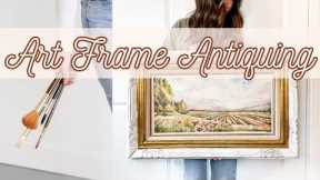 ART FRAME ANTIQUING | Make your home beautiful on a budget!