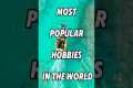 most popular hobbies ⚽🏏#hobbies