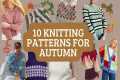 10 FUN KNITTING PATTERNS FOR