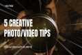 5 Creative Photography Tips with