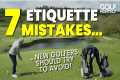 7 ETIQUETTE MISTAKES... NEW GOLFERS