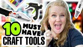 🌟 ABSOLUTE Best MUST HAVE Top 10 DIY Craft Tools & Supplies 🌟