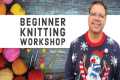 Beginner Knitting Workshop