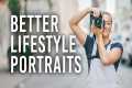 5 Lifestyle Portrait Photography Tips