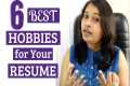 Resume Hobbies - Best Hobbies in