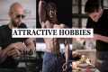 5 Attractive Hobbies All Guys Should