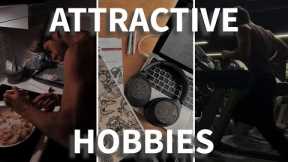 ATTRACTIVE HOBBIES FOR GUYS