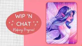 Wip ‘n Chat || “Queen of the Snow Fairies” || Life Updates, Other Hobbies, and is it Spring Yet?