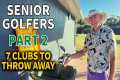 Part 2 - Best Senior Golf Clubs to