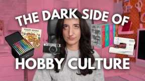 Hobbies Are Ruining Your Happiness