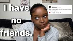 i’m 25 with no friends… let’s talk about it.