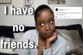 i’m 25 with no friends… let’s talk