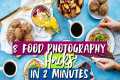 8 Game Changing FOOD PHOTOGRAPHY