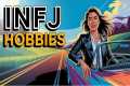 8 Hobbies That INFJ Love