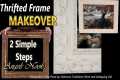 Thrift Store Frame Makeover | Antique 