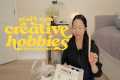 creative summer hobbies & getting 