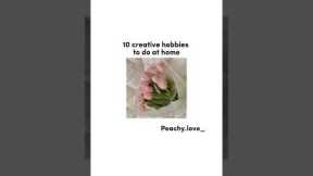10 creative hobbies to do at home 🍡🐸💚