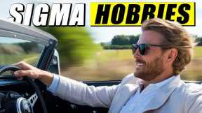 10 Hobbies ALL Sigma Males Love
