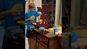 Top 10 Best 👍💯Hobbies for  Kids #hobbies #kids #shortsfeed #top