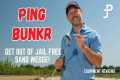 Is the Ping BunkR a get out of jail