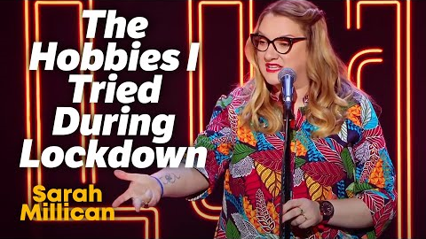 The Hobbies I Tried During Lockdown | Sarah Millican