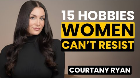 The 15 Sexiest Male Hobbies That Make Men Irresistible | Courtney Ryan