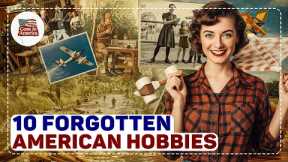 10 Forgotten American Hobbies That Deserve a Comeback in 2025 | Gone in America