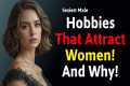 The 15 Sexiest Male Hobbies That Make 