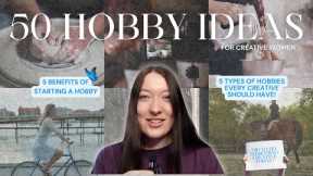50 HOBBY IDEAS FOR CREATIVE WOMEN