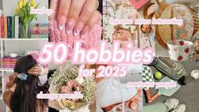 50 Hobbies to Try in 2025: How to become MORE Interesting, Change & LEVEL up | RoxyJames #2025#hobby