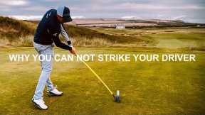 WHY YOU CAN NOT STRIKE YOUR GOLF DRIVER AND HOW TO FIX THE REAL ISSUES
