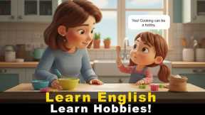 English Speaking Practice for Kids | Learn Hobbies in English | Daily Mom & Child Conversation