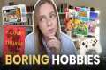 Boring Hobbies That Will Make Your