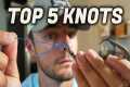 TOP 5 Knots You Should Know: