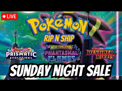 LIVE Pokemon RIP N SHIP! SUNDAY NIGHT SALE!