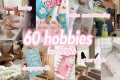 60 Hobbies  to Try in 2026: How to