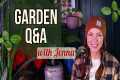 Gardening Questions and Answers #1